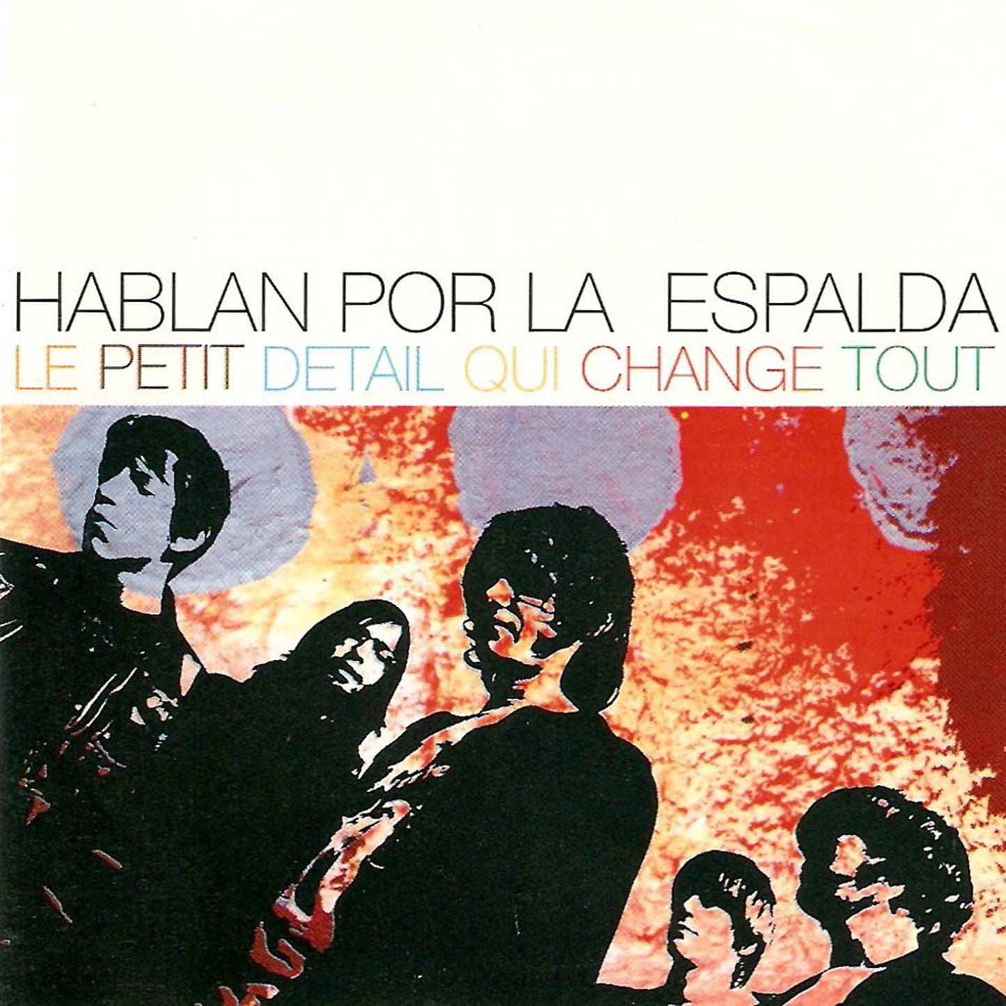 Hablan por la espalda | Le petit detail qui change tout