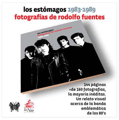 Los Estómagos Fotografías de Rodolfo Fuentes 1983-1989