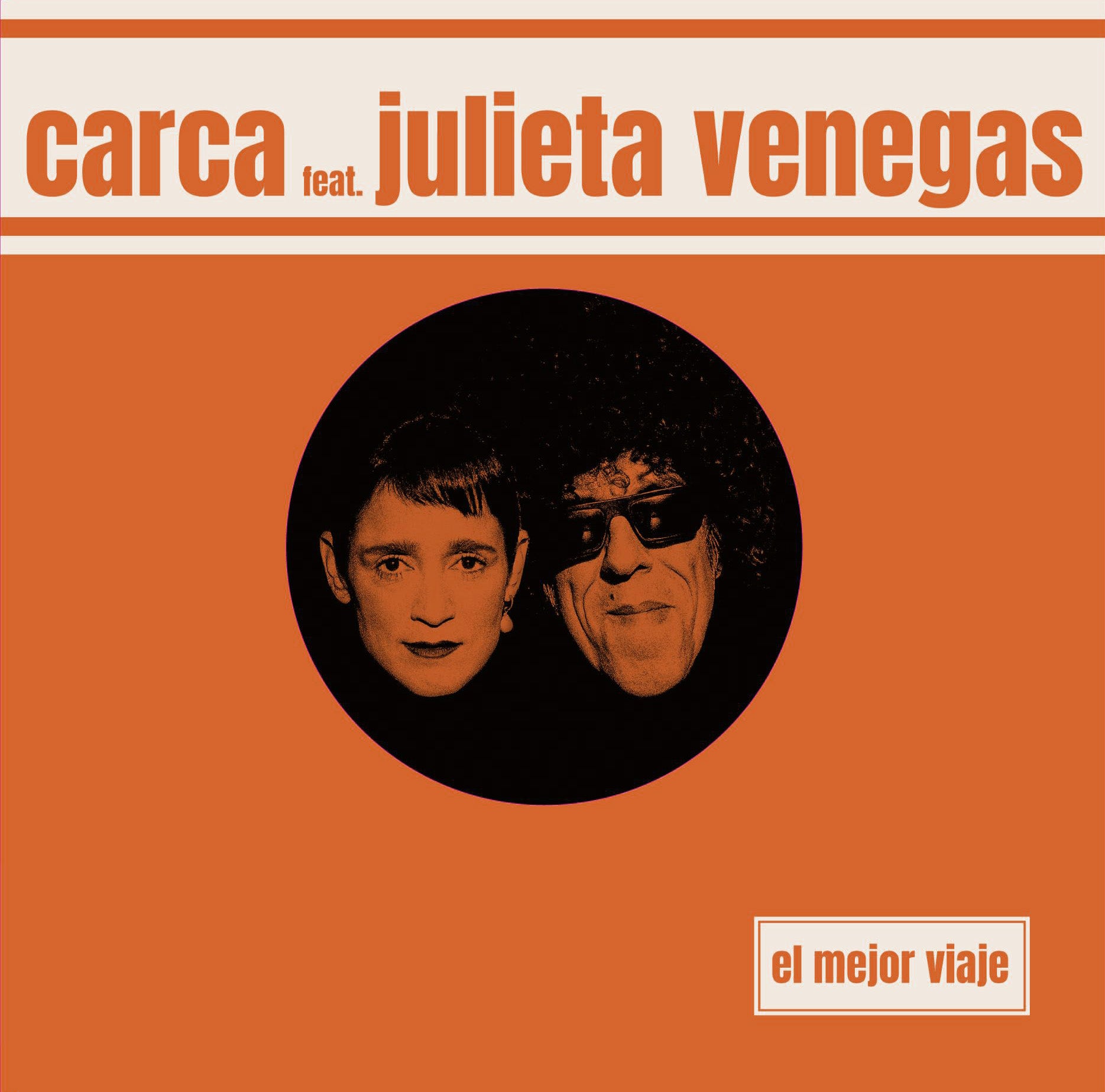 Carca feat. Julieta Venegas  | el mejor viaje | 7"|