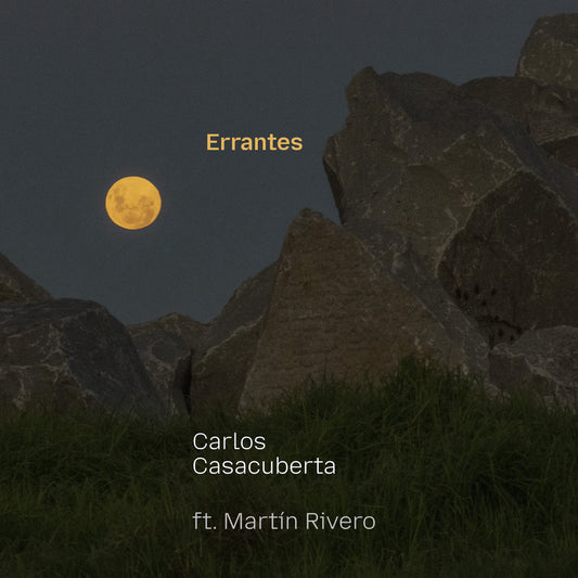 Carlos Casacuberta | Errantes | feat. Martin Rivero | 2026 |