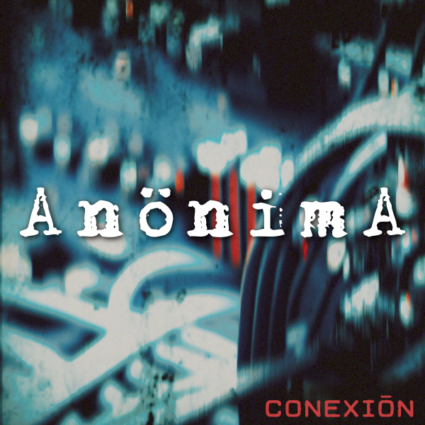 Anönima | Conexiōn | (2023)