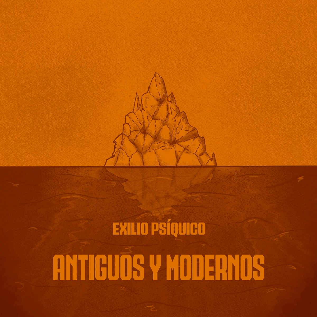 Exilio Psíquico | Antiguos y Modernos | 2024