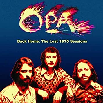 Opa -Back Home: The Lost 1975 Sessions