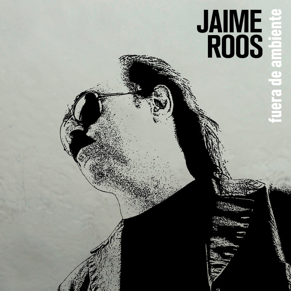Jaime Roos | Fuera de ambiente (2021)