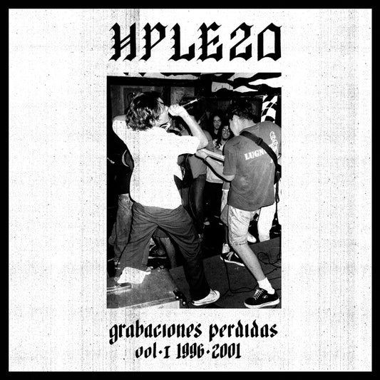 Hablan por la Espalda | HPLE 20 Vol.1 Grabaciones perdidas (1996-2001)