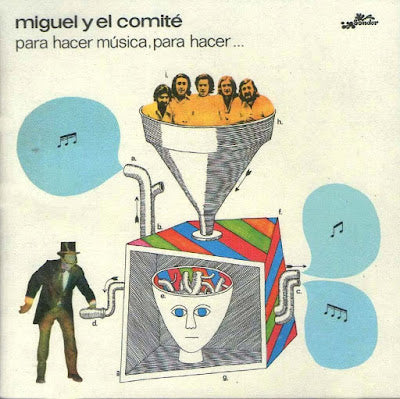 Miguel y el comité -para hacer música, para hacer...-