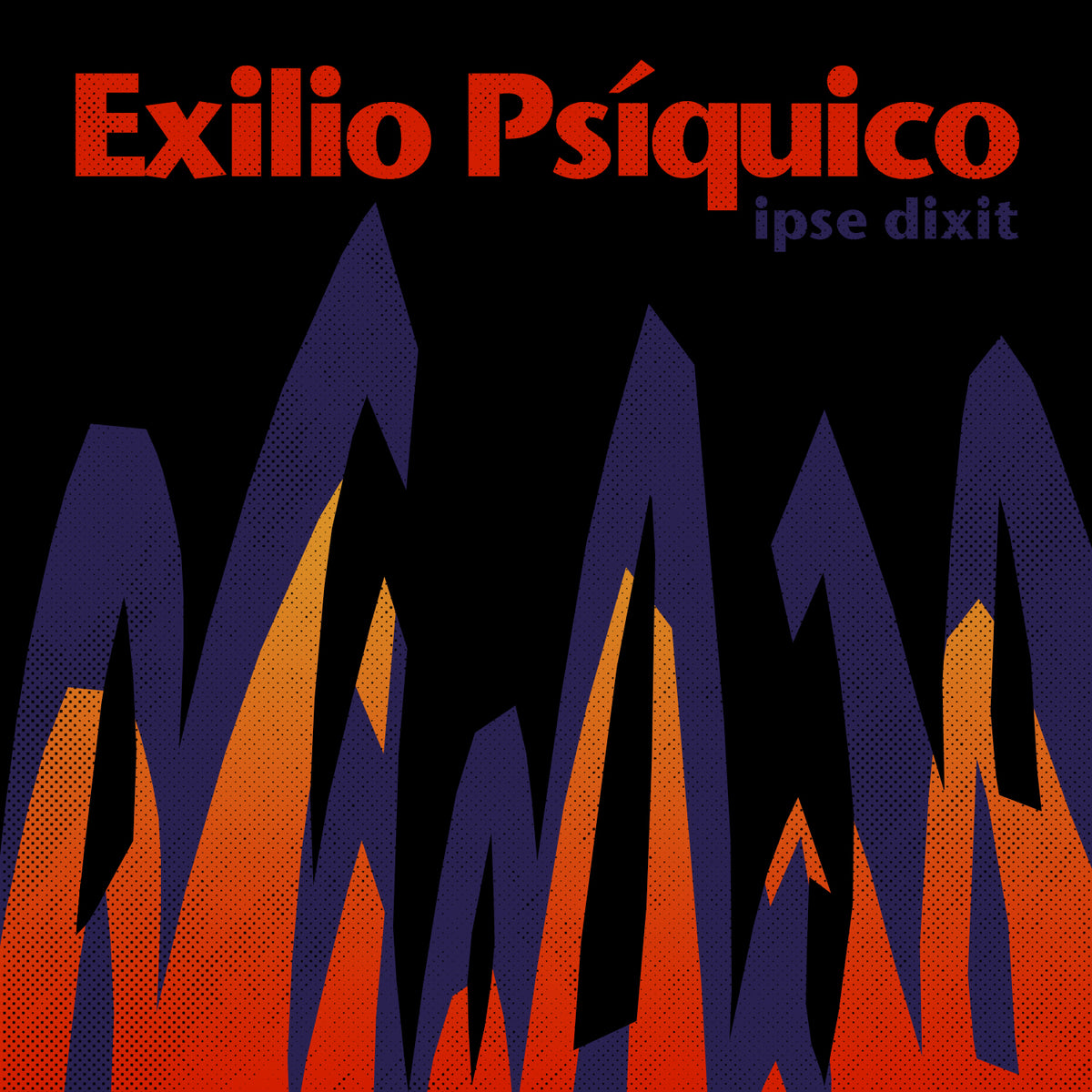 Exilio Psíquico | Ipse Dixit (1984)