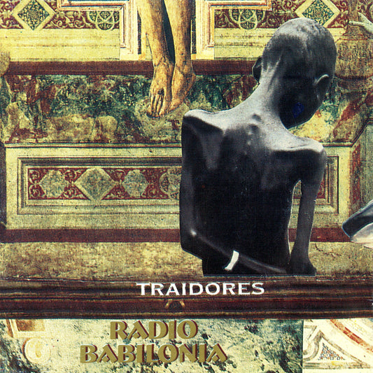 Traidores | Radio Babilonia